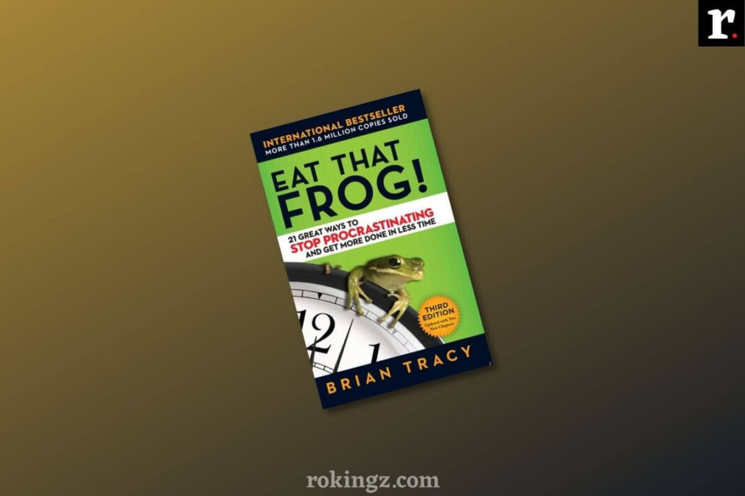 25 Best Quotes From Eat That Frog By Brian Tracy Rokingz